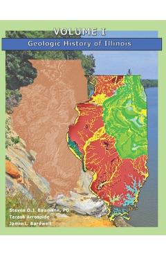 Coperta cărții 'Volume I: Geologic History of Illinois - Teresa Arrospide'