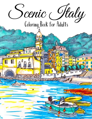 Scenic Italy Coloring Book For Adults - Colorful Traveler