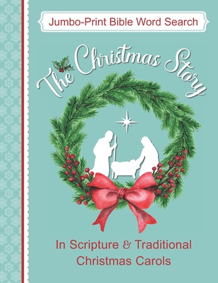 Jumbo-Print Bible Word Search: The Christmas Story in Scripture & Traditional Christmas Carols - Moonroad Publishing