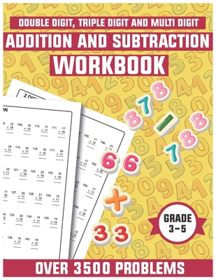 Addition and subtraction workbook grade 3-5: Math drills, Over 3500 Double digits, Triple digits, Multi digits practice problems - Matthew Henry
