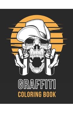 Poza produsului Graffiti Coloring Book: Street Art - Stress Relieving Activity for Adults & Teens - Hip Hop Style (Large 8.5x11 Inch, Glossy Cover) - Stress Less Coloring Books