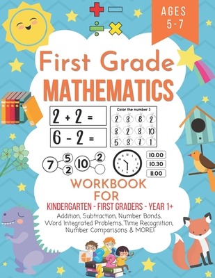 First grade mathematics workbook for kindergarten first graders year 1+ ages 5-7: Addition, subtraction, number bonds, word integrated problems, time - Red Bridge