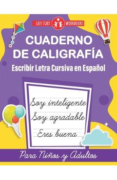 Coperta cărții 'Cuaderno de Caligrafía. Escribir Letra Cursiva en Español para Niños y Adultos (Spanish Edition): Cursive Handwriting'