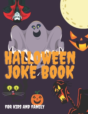 Halloween Joke Book For Kids And Family: The Funniest Jokes For Boys And Girls Interactive Ages 4+ - Aralez Art