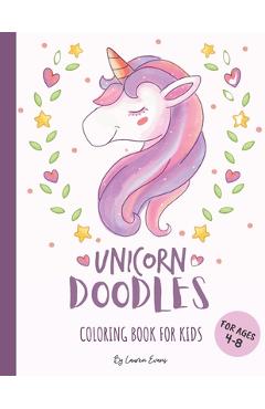 Coperta cărții 'Unicorn Doodles - Coloring Book For Kids: Coloring Pages & Sketchbook - 2 in 1: For Kids Ages 4-8 - Katie Evans'