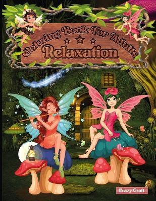 Coloring Book For Adults Relaxation: Fairy and Fantasy Lovable Coloring Book (Creative Haven Coloring Books) - Crazy Craft