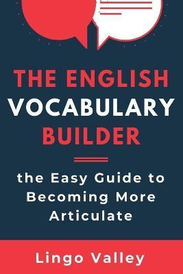 The English Vocabulary Builder - Lingo Valley Inc