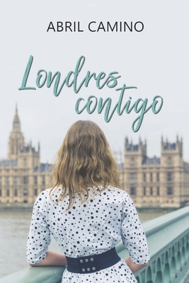 Londres contigo - Abril Camino