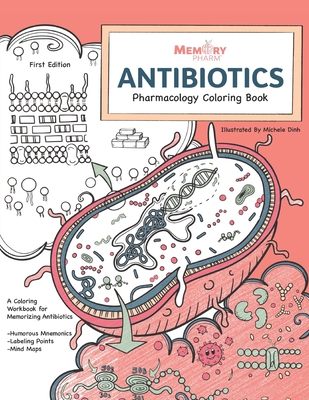 Antibiotics Pharmacology Coloring Book: Antibiotics - Michele Dinh