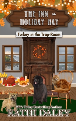 The Inn at Holiday Bay: Turkey in the Trap-Room - Kathi Daley