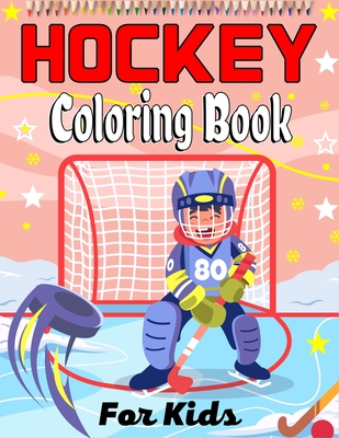 HOCKEY Coloring Book For Kids: Amazing Hockey Coloring Book For Your Little Boys And Girls (Awesome Gifts For Children's) - Ensumongr Publications