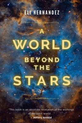A World Beyond the Stars - Eli Hernandez