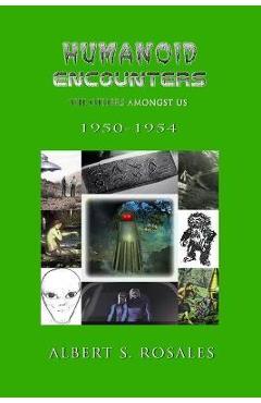 Poza produsului Humanoid Encounters 1950-1954: The Others amongst Us - Albert S. Rosales