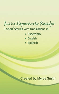 Easy Esperanto Reader: Short stories with translations in English and Spanish - Thomas Alexander