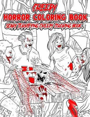 Horror Coloring Book: An Adult Scary Terrifying Creepy Coloring Book For Adult And Horror Loving People 30 Freaky And So Much Horror Theme C - Exa Color Press
