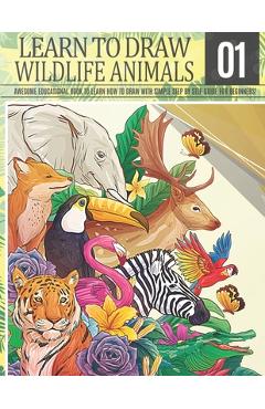 Poza produsului Learn to Draw Wildlife Animals 1: Awesome Educational book to learn how to draw with simple step by step guide for beginners!: Draw horse bear giraffe - Clipart Adventure