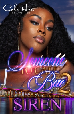 Someone To Call Bae 2: An African American Urban Romance - Siren