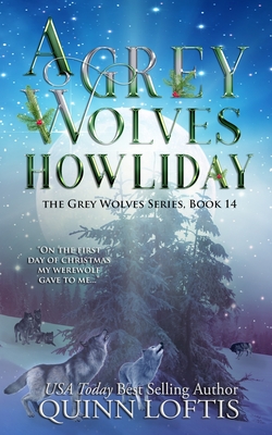 A Grey Wolves Howliday: The Grey Wolves Series Book 14 - Leslie Mckee