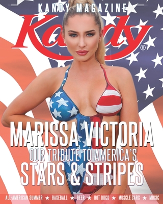 Kandy Magazine Our Tribute to America's Stars & Stripes: All-American Summer * Baseball * Beer * Hot Dogs * Muscle Cars * Music - Ron Kuchler
