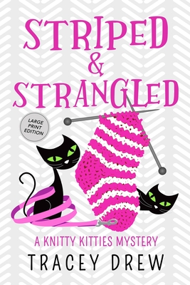 Striped & Strangled: A Humorous & Heart-warming Cozy Mystery - Tracey Drew