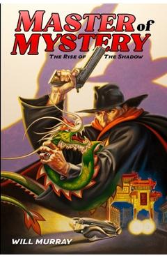 Coperta cărții 'Master of Mystery: The Rise of The Shadow - Will Murray'