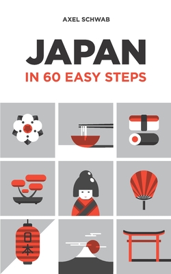 Japan in 60 Easy Steps: The compact and comprehensive travel guide with expert tips - Jane Riester