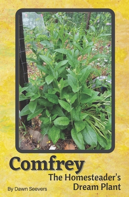 Comfrey The Homesteader's Dream Plant - How to Grow and Use in the Garden, with Animals, Medicinally, and More - Chicken Run Enterprises