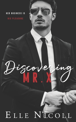 Discovering Mr X - Elle Nicoll