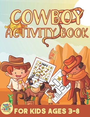 Coperta cărții 'Cowboy activity book for kids ages 3-8: Wild West themed gift for Kids ages 3 and up - Zags Press'