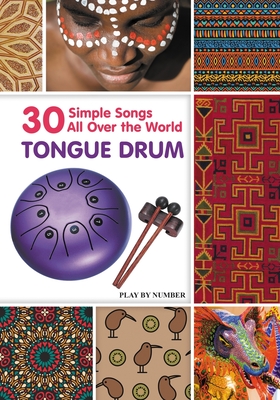 Tongue Drum 30 Simple Songs - All Over the World: Black & White version - Helen Winter