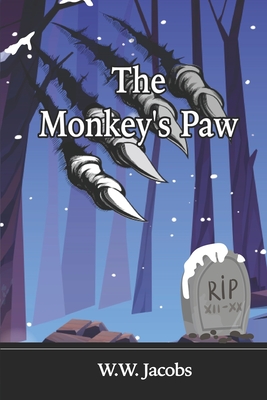 The Monkey's Paw: Illustrated Edition; Great Classic Horror Short Story. - Jk Jomkhwan