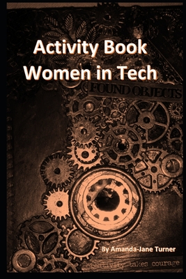 Activity Book - Women in Tech: Puzzles for children and adults - Amanda-jane Turner