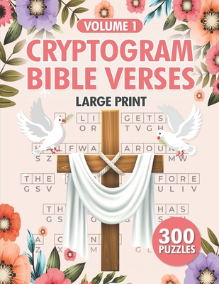 Cryptogram Bible Verses: 300 Large Print Christian Cryptograms Puzzle for Adults Vol 1 - This Design