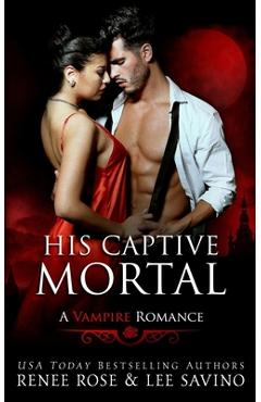 Coperta cărții 'His Captive Mortal: A Vampire Romance - Lee Savino'