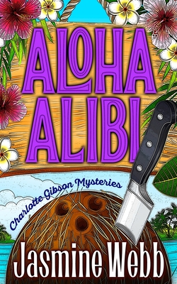 Aloha Alibi - Jasmine Webb