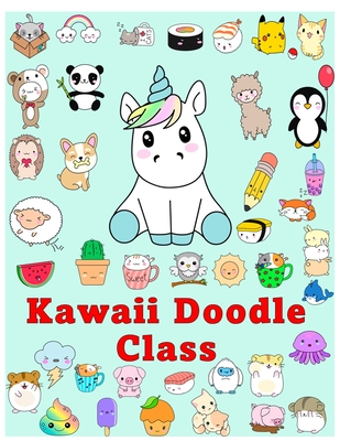Kawaii Doodle Class: how to draw kawaii Cute Tacos, Sushi, Clouds, Flowers, Monsters, Cosmetics, and More (Kawaii Doodle)Learning How to Dr - Darts