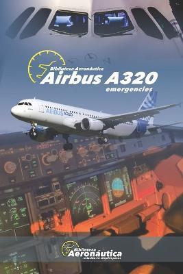 Airbus A320: Emergencies - Facundo Conforti