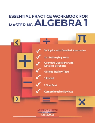 Essential Practice Workbook for Mastering Algebra 1 - American Math Academy