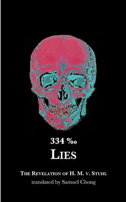 334 0/00 Lies: The Revelation of H. M. v. Stuhl - Samuel Chong