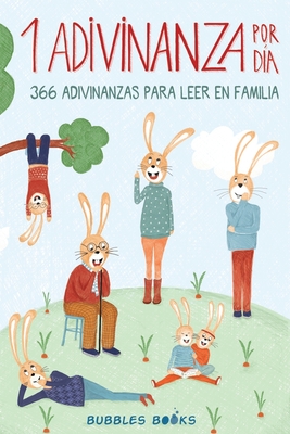1 Adivinanza por día - 366 adivinanzas para leer en familia: Acertijos infantiles aptos para niños y niñas a partir de 6 años. Divertidos y fáciles de - Silvia Roma