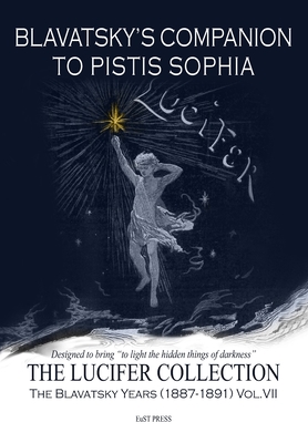 Blavatsky's Companion to Pistis Sophia - G. R. S. Mead
