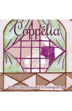 Coperta cărții 'Coppélia - Immigrant Kids'