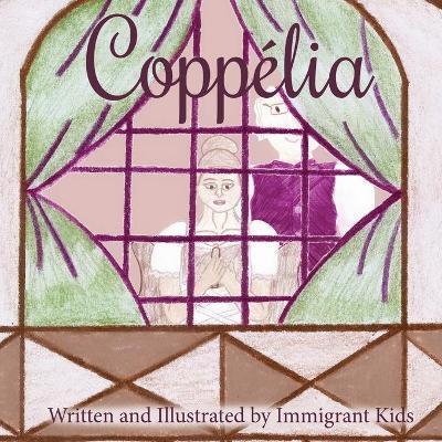 Coperta cărții 'Coppélia - Immigrant Kids'