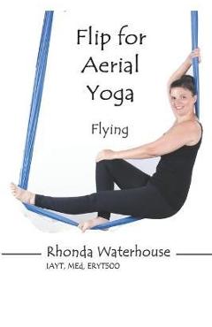 Coperta cărții 'Flip for Aerial Yoga: Flying - Rachael Harper'