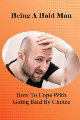 Being A Bald Man: How To Cope With Going Bald By Choice: Hair Growth Success Stories - Sung Huxtable