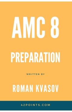 Coperta cărții 'AMC 8 Preparation - Roman Kvasov'