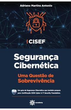 Coperta cărții 'CISEF - Segurança Cibernética: Uma Questão de Sobrevivência - Pmg Academy'