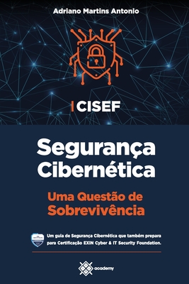 CISEF - Segurança Cibernética: Uma Questão de Sobrevivência - Pmg Academy