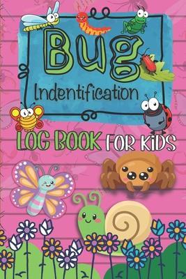 Bug Identification Log Book For Kids: Insect Hunting Book, Insect Activity Collecting Notebook & Journal for Children, Gifts for Nature Lovers, insect - Wendy Joy Goodman