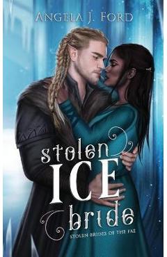 Coperta cărții 'Stolen Ice Bride - Angela J. Ford'